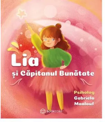 Lia si Capitanul Bunatate - Gabriela Maalouf