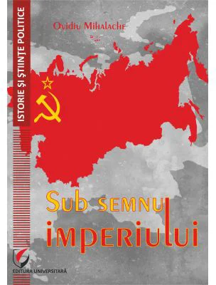 Sub semnul imperiului - Ovidiu Mihalache