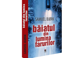 Baiatul din lumina farurilor - Samuel Bjork