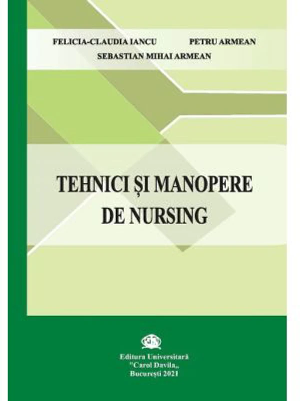 Tehnici si manopere de nursing - Felicia-Claudia Iancu