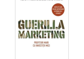 Guerilla Marketing. Profituri mari cu investitii mici