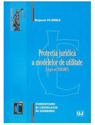Protectia juridica a modelelor de utilitate - Bujorel Florea