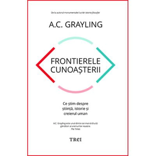 Frontierele cunoasterii - A. C. Grayling