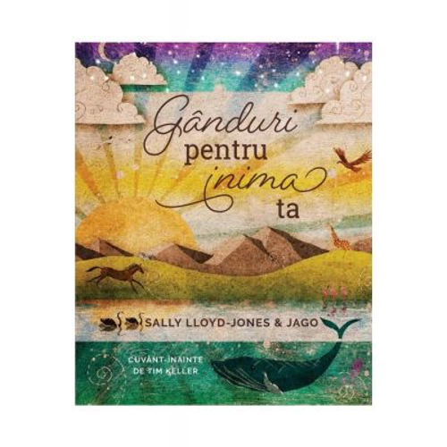 Ganduri pentru inima ta - Sally Lloyd-Jones