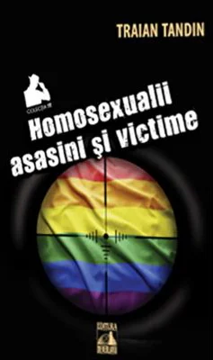 Homosexuali asasini si victime - Traian Tandin