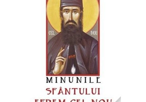 Minunile Sfantului Efrem cel Nou in viata noastra. Traducere: Olga Bersan