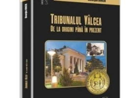 Tribunalul Valcea. De la origini pana in prezent - Gheorghe Bonciu