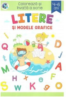 Litere si modele grafice. Coloreaza si invata a scrie, 4-6 ani - Sveta Albu