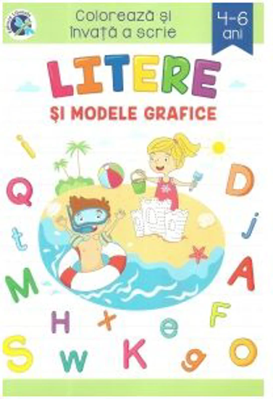 Litere si modele grafice. Coloreaza si invata a scrie, 4-6 ani - Sveta Albu