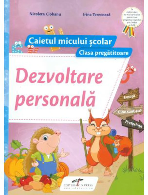 Caietul micului scolar. Dezvoltare personala pentru clasa pregatitoare - Nicoleta Ciobanu
