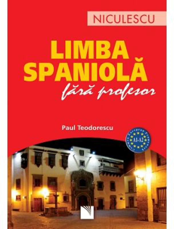 Limba spaniola fara profesor (A1-A2) - Paul Teodorescu