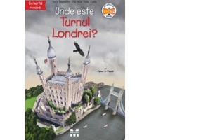 Unde este Turnul Londrei? - Janet B. Pascal