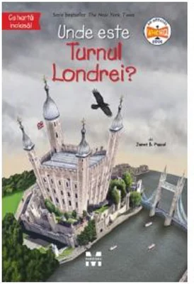 Unde este Turnul Londrei? - Janet B. Pascal