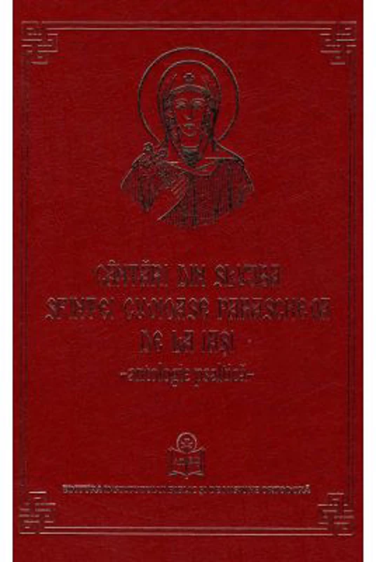 Cantari din Slujba Sfintei Cuvioase Parascheva de la Iasi. Antologie psaltica - Arhim. Clement Haralam