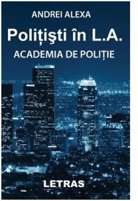 Politisti in L. A. Academia de politie