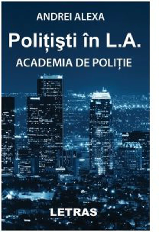 Politisti in L. A. Academia de politie