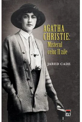 Agatha Christie: Misterul celor 11 zile - Jared Cade