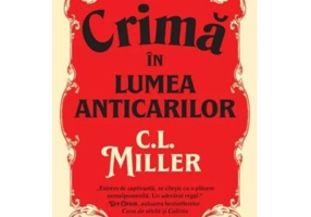 Crima in lumea anticarilor - C. L. Miller