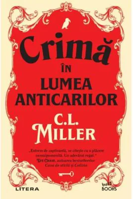 Crima in lumea anticarilor - C. L. Miller