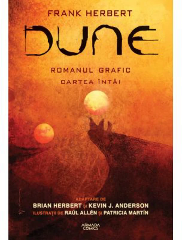 Dune Romanul grafic - Cartea I - Brian Herbert, Kevin J. Anderson, Raul Allen, Patricia Martin