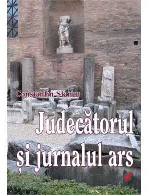 Judecatorul si jurnalul ars - Constantin Stancu