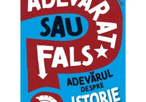ADEVARAT SAU FALS? Adevarul despre istorie - Sonya Newland