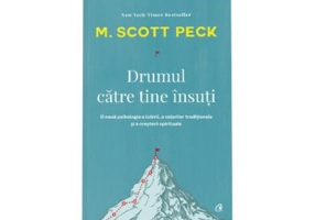 Drumul catre tine insuti - M. Scott Peck