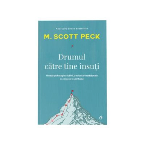 Drumul catre tine insuti - M. Scott Peck
