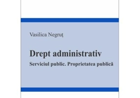 Drept administrativ. Serviciul public. Proprietatea publica - Vasilica Negrut