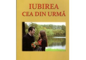 Iubirea cea din urma