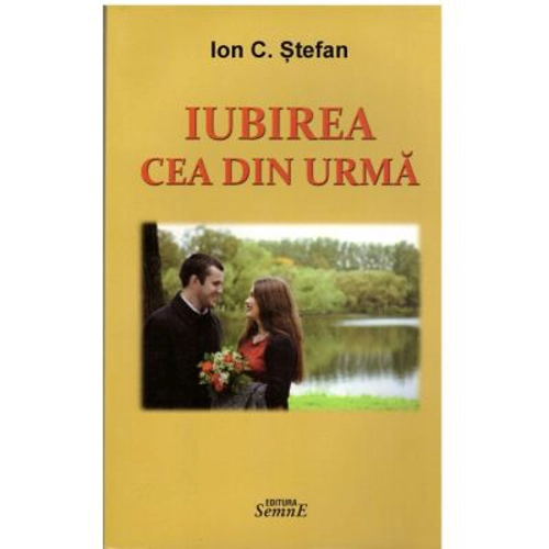 Iubirea cea din urma