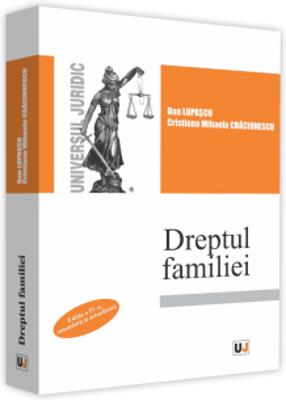 Dreptul familiei, editia a IV-a, emendata si actualizata - Dan Lupascu, Cristiana Mihaela Craciunescu