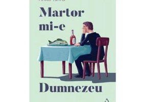 Martor mi-e Dumnezeu
