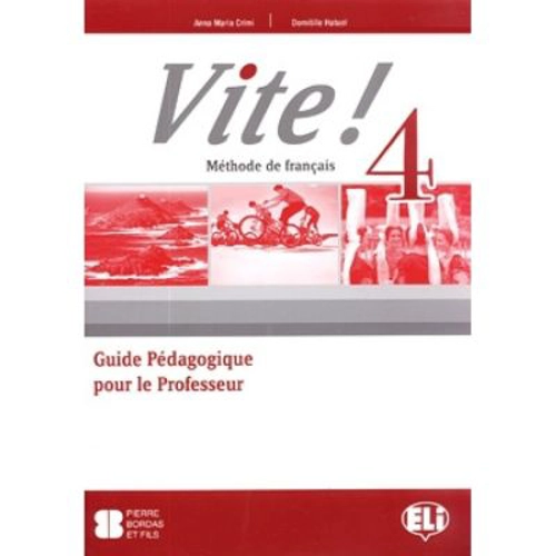 VITE! 4 Teacher's Guide + 2 Class Audio CDs + 1 Test CD - Martine Benitez