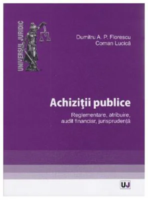Achizitii publice - Dumitru A. P. Florescu, Lucica Coman