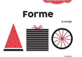 Bebe Montessori. Forme (0-12 luni)