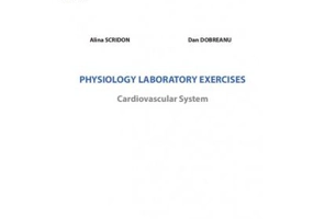 Physiology Laboratory Exercises Cardiovascular System - Alina Scridon, Dan Dobreanu