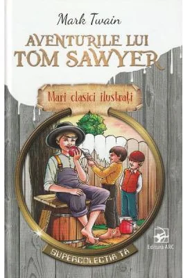 Aventurile lui Tom Sawyer - Mark Twain