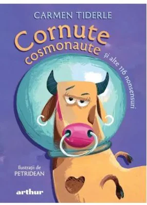 Cornute cosmonaute si alte 116 nonsensuri - Carmen Tiderle