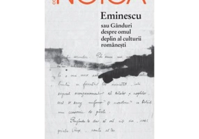 Eminescu sau Ganduri despre omul deplin al culturii romanesti - Constantin Noica