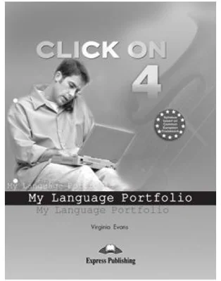 Curs Limba Engleza Click On 4 My Language Portfolio - Virginia Evans, Neil O’Sullivan