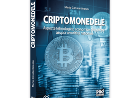 Criptomonedele. Aspecte tehnologice, economice si implicatii asupra securitatii nationale - I. Maria Constantinescu
