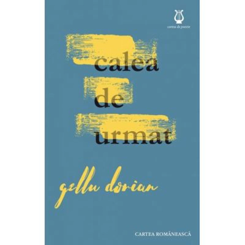 Calea de urmat - Gellu Dorian