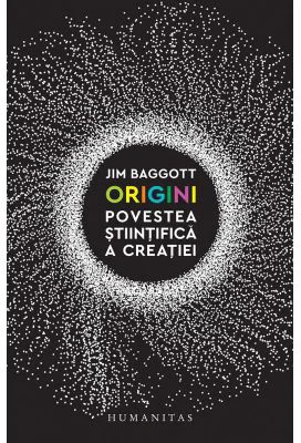Origini. Povestea stiintifica a creatiei - Jim Baggott