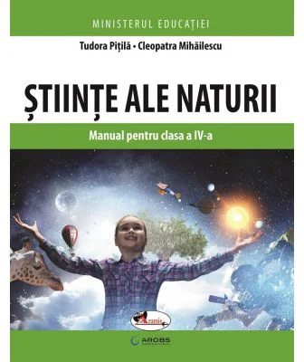 Stiinte ale naturii. Manual pentru clasa a 4-a - Tudora Pitila