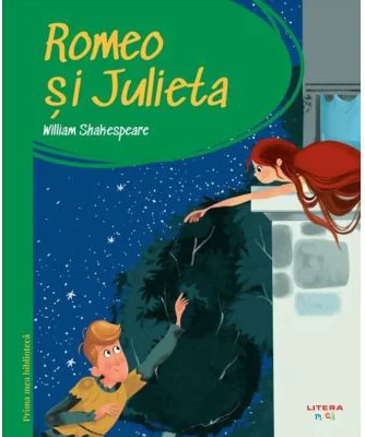 Prima mea biblioteca. Romeo si Julieta (vol. 15) - William Shakespeare