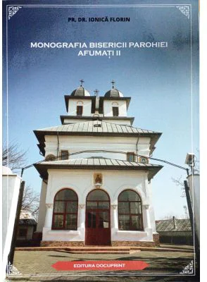Monografia bisericii parohiei Afumati 2