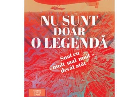 Nu sunt doar o legenda. Sunt cu mult mai mult decat atat