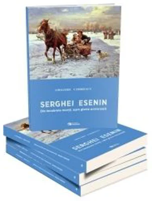 Serghei Esenin. Din tenebrele mortii, spre glorie universala﻿ - Grigore Codrescu