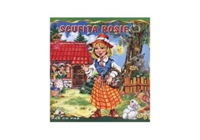 Scufita Rosie - Carte ilustrata (Colectia Pas cu Pas)